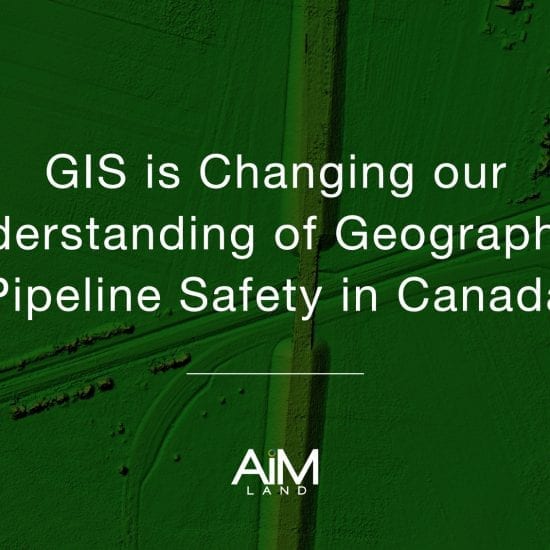 AiM Land GIS and Pipeline Safety
