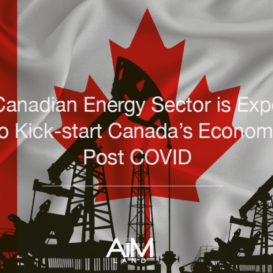 The Canadian Energy Sector is Expected to Kick-start Canada’s Economy Post COVID