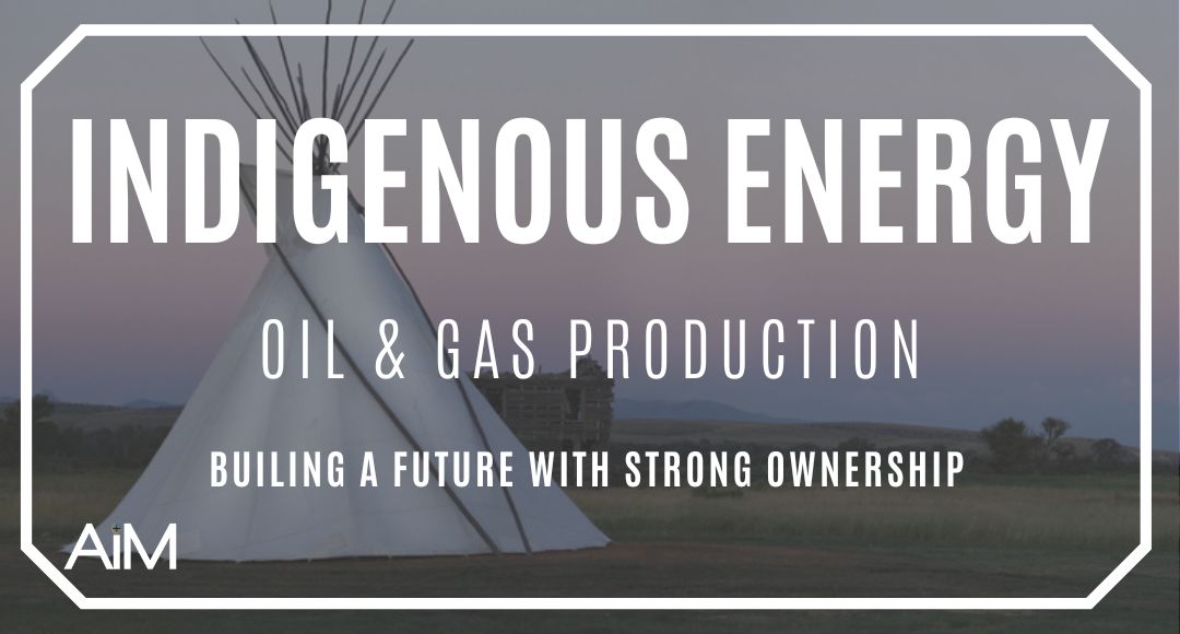 AiM Land Indigenous Indigenous Energy Oil and Gas (Web)